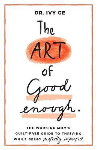 Thumbnail - Ivy Ge The Art Of Good Enough (taschenbuch) Art Of Good Enough (us