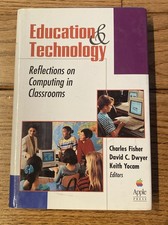 APPLE PRESS- Education Technology- Reflections On Computing In Classrooms 1996