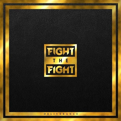 Fight the Fight Deliverance (Vinyl) 12'' Album