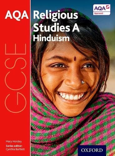 GCSE Religious Studies for AQA A: Hinduism By Mary Horsley, Cynthia Bartlett