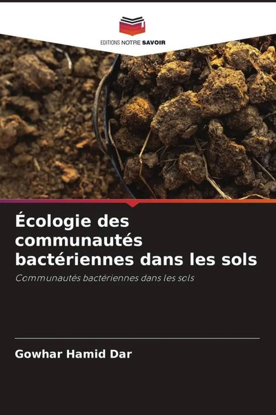 Gowhar Hamid Dar (U. A.) | ÉCologie Des CommunautéS BactéRiennes Dans Les Sols-image