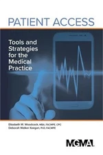 Patient Access: Tools and Strategies for the Medical Practice (Paperback or Soft