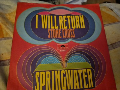 Springwater I Will Return Vinyl Single