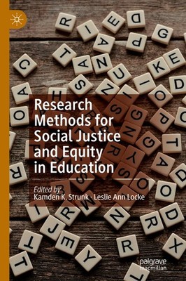 Research Methods for Social Justice and Equity in Education,