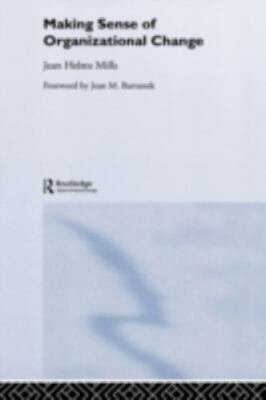 Making Sense of Organizational Change, Hardcover by Mills, Jean Helms, Brand ...
