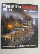 Warships of the Soviet Fleets 1939-1945 : Major Combatants by Marek...