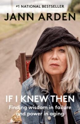 If I Knew Then : Finding Wisdom in Failure and Pow