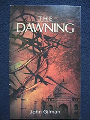 The Dawning [Paperback] [Jan 01, 2008] Gilman, John