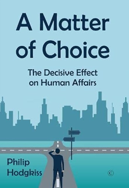 A Matter of Choice by Philip Hodgkiss PAPERBACK 9780227177426