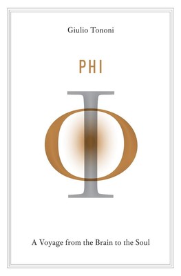 Phi: A Voyage from the Brain to the Soul by Giulio Tononi (English) Hardcover Bo