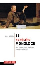 55 komische Monologe: Zum Vorsprechen, Studieren und... | Buch | Zustand wie neu