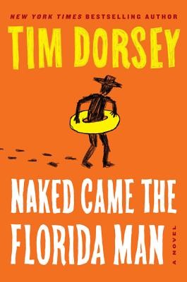 Naked Came the Florida Man: A Novel (Serge Storms) by Dorsey, Tim