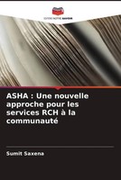 Sumit Saxena | Asha : Une Nouvelle Approche Pour Les Services RCH à La...