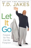 Let It Go | Forgive So You Can Be Forgiven | T D Jakes | Englisch | Taschenbuch