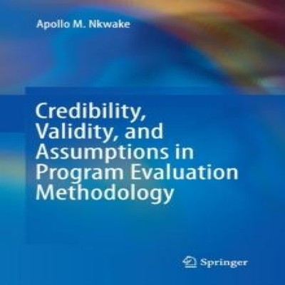 Credibility Validity and Assumptions in Program Evaluation Method