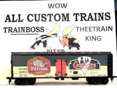 HO SCALE CUSTOM LETTERED model OLD CROWN ALE  B-8 ALSO AVAIL IN O SCALE.