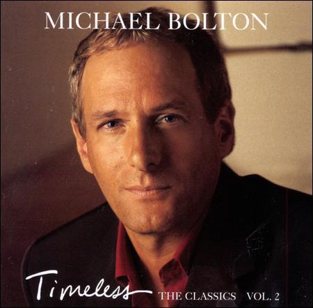 Timeless: The Classics, Vol. 2 by Michael Bolton (CD, Columbia (USA