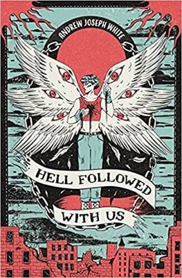 Hell Followed with Us Hardcover by Andrew Joseph White