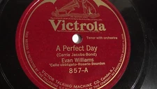 Evan Williams - 78rpm single 10-inch – Victrola #857 A Perfect Day 