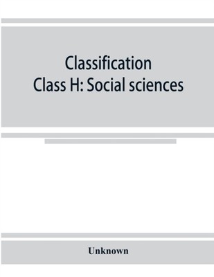 Unknown - Classification. Class H  Social sciences - New paperback or  - X555z