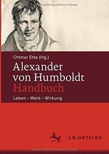 Alexander von Humboldt-Handbuch: Leben   Werk...