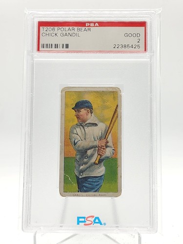 CHICK GANDIL 1909 T206 POLAR BEAR BASEBALL WHITE SOX PSA 2 Q5902