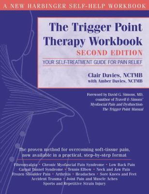 The Trigger Point Therapy Workbook: Your Self-Treatment Guide for Pain Relief,