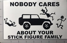 Nobody Cares About Your Stick Figure Family Sticker Chainsaw Car Truck Funny