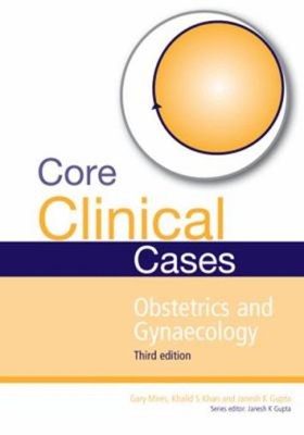 Core Clinical Cases in Obstetrics and Gynaecology Paperback