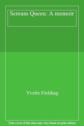 Scream Queen: A memoir,Yvette Fielding