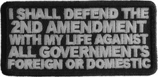 I Shall Defend The 2nd Amendment With My Life Against Patch - 3x1.5 inch - P2768