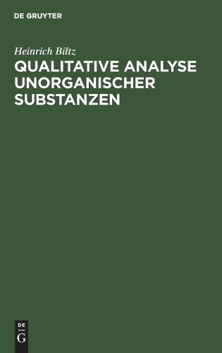 Heinrich Biltz Qualitative Analyse Anorganischer Substanzen (Hardback)