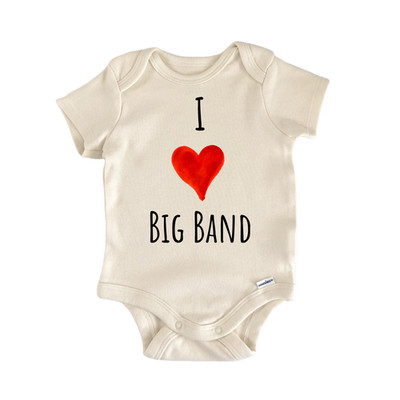 I Love Big Band Newborn Baby Onesie  Bodysuit