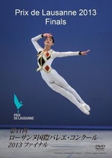 41st Prix de Lausanne International Ballet Competition 2013 Final DVD 