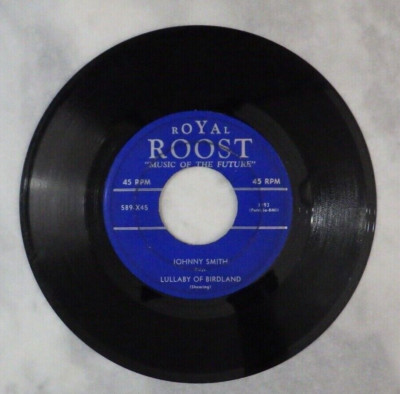 JOHNNY SMITH Lullaby Of Birdland / My One And Only Love Royal Roost 589X45