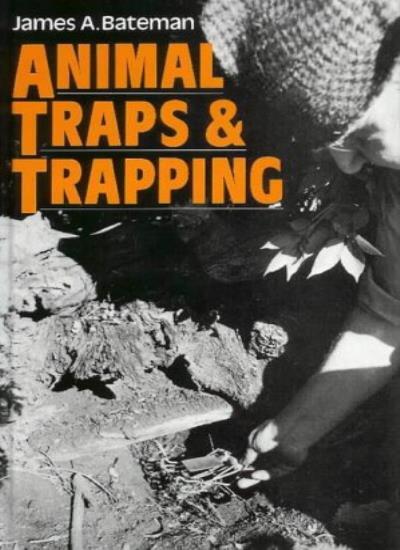 Animal Traps and Trapping by James A. Bateman (HB 2003) - Image 6