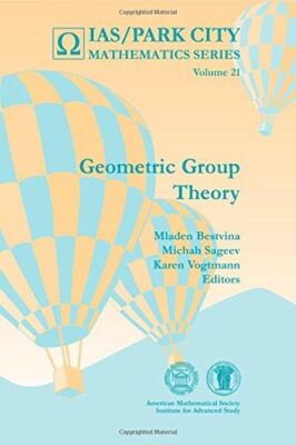 Geometric Group Theory (IasPark City Mathematics Series) (2015)