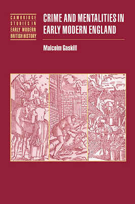 Crime and Mentalities in Early Modern England Gaskill Hardback 9780521572750