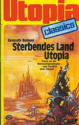 TB Kenneth Bulmer/Sterbendes Land Utopia (Utopia Classics)