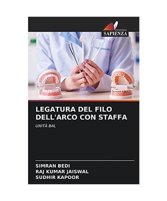 LEGATURA DEL FILO DELL'ARCO CON STAFFA: UNITÀ BAL: UNITÀ BAL, Simran Bedi, Raj