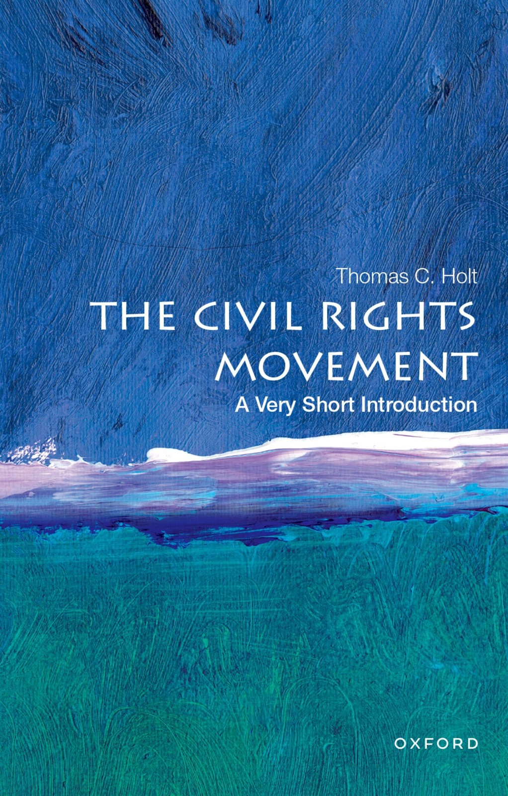 The Civil Rights Movement: A Very Short Introduction by Thomas C. Holt NEW - Image 6