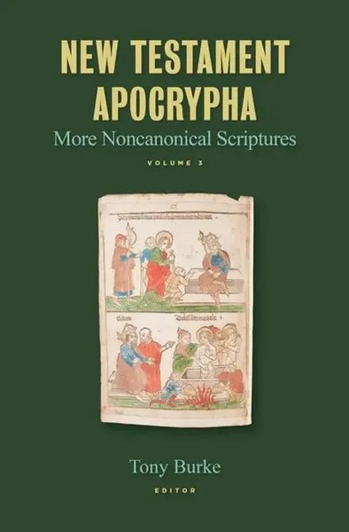 New Testament Apocrypha, Vol. 3 | More Noncanonical Scriptures | Tony Burke-image