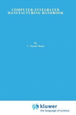 Hunt - Computer-Integrated Manufacturing Handbook - New hardback or ca - X555z