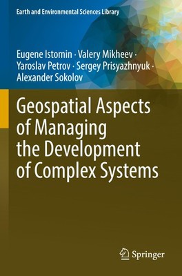 Geospatial Aspects of Managing the Development of Complex Systems Eugene Istomin