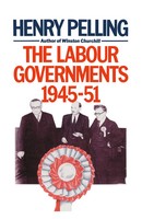 H. Pelling | the Labour Governments, 1945-51 | Taschenbuch | Englisch (1985)