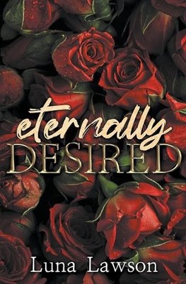 Eternally Desired by Luna Lawson Paperback Book