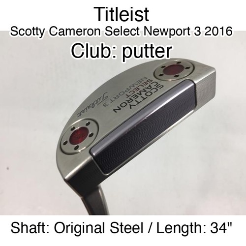 Titleist Scotty Cameron Select Newport 3 2016 putter Putter 34" Original Steel R