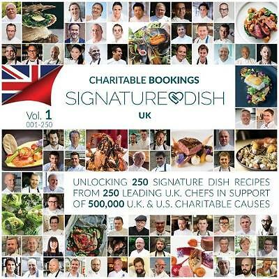 Charitable Bookings Signature Dish UK: Volume 1 001-250 by David Johnstone...