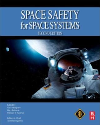 Safety Design for Space Systems, Hardcover by Sgobba, Tommaso (EDT); Musgrave...