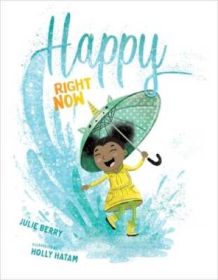 Happy Right Now - Hardcover By Berry, Julie - VERY GOOD